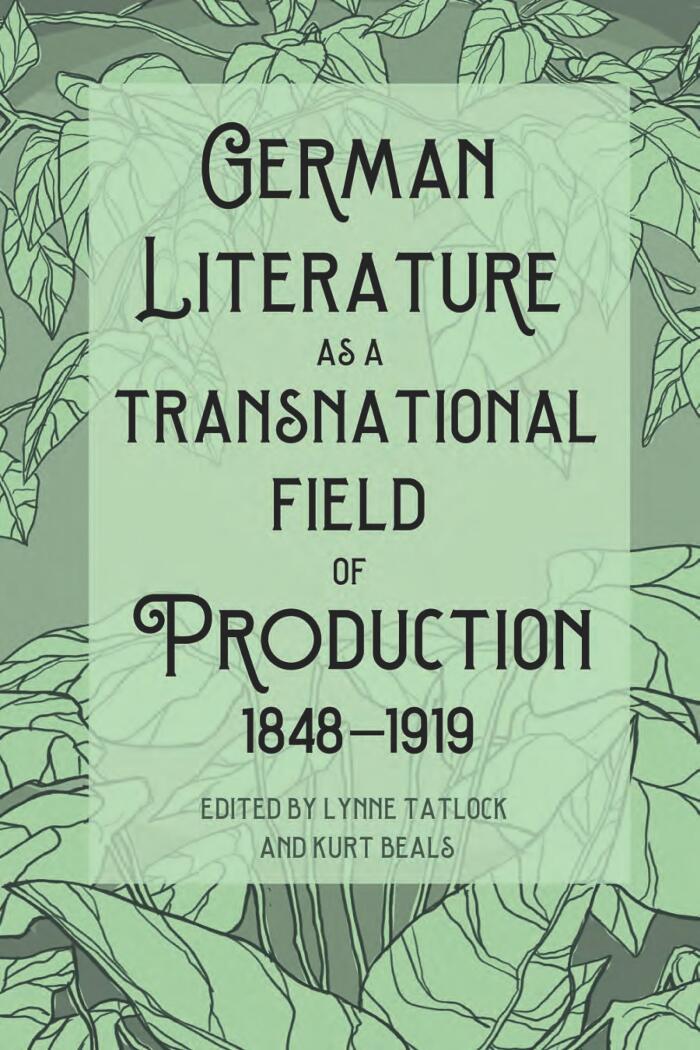 German Literature as a Transnational Field of Production (1848-1919)