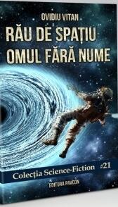 Rău de spațiu. Omul fără nume