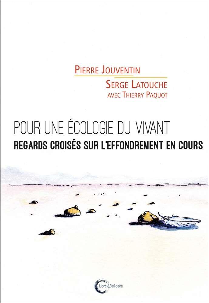 Pour une Écologie du Vivant: Regards Croisés sur l'Effondrement en Cours