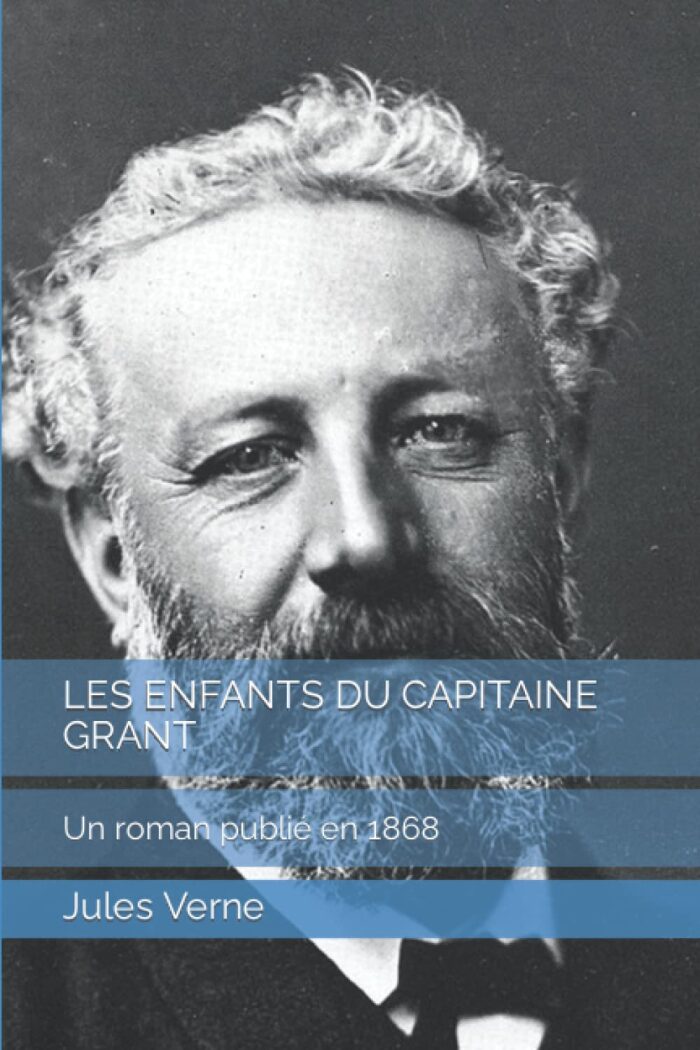 LES ENFANTS DU CAPITAINE GRANT: Un roman publié en 1868