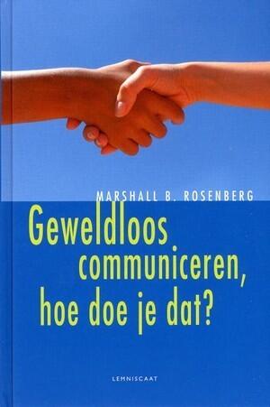 Geweldloos communiceren, hoe doe je dat?
