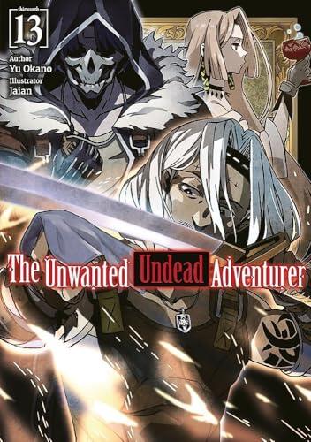 The Unwanted Undead Adventurer: Volume 13