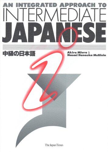 An Integrated Approach to Intermediate Japanese
