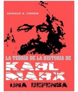 La teoría de la historia de Karl Marx. Una defensa