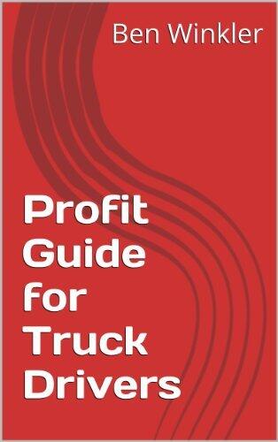 Profit Guide for Owner Operators.: Trucking for Profit.