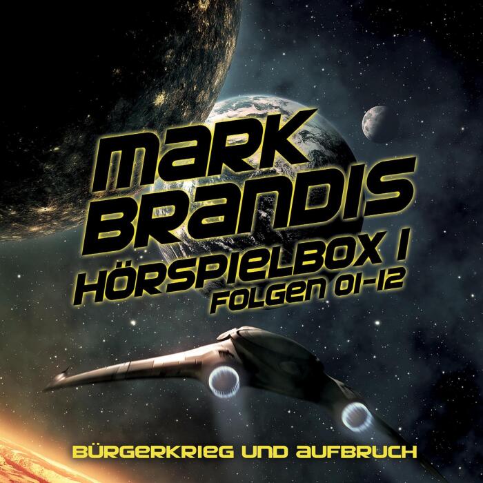 Bürgerkrieg und Aufbruch - Folgen 01-12: Mark Brandis. Hörspielbox 1