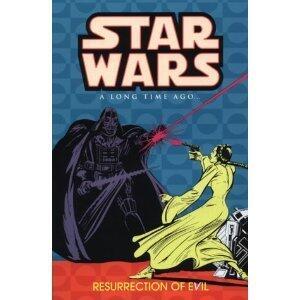 Star Wars: A Long Time Ago...: Resurrection of Evil Vol 3