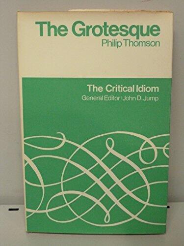 The Grotesque: The Critical Idiom
