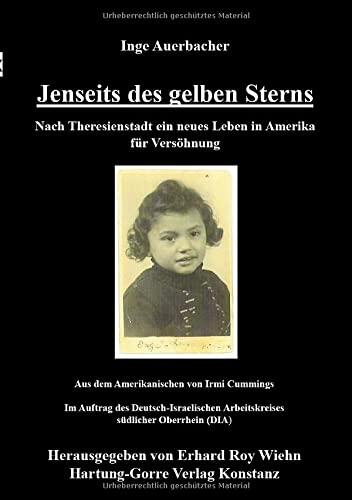 Jenseits des gelben Sterns: Nach Theresienstadt ein neues Leben in Amerika für Versöhnung