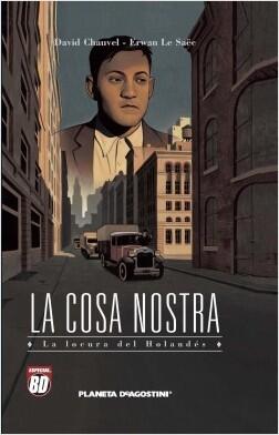La Cosa Nostra: un siglo de crimen organizado. La locura del holandés