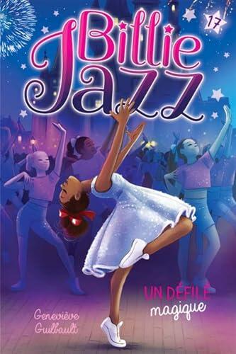 Billie Jazz 17 : Un défilé magique
