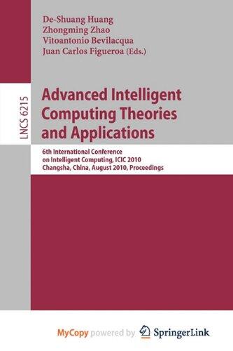Advanced Intelligent Computing Theories and Applications: 6th International Conference on Intelligent Computing, ICIC 2010, Changsha, China, August 18-21, 2010, Proceedings
