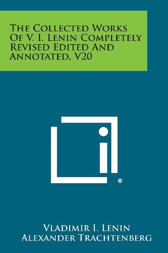 The Collected Works (Volume 20): Completely Revised, Edited and Annotated