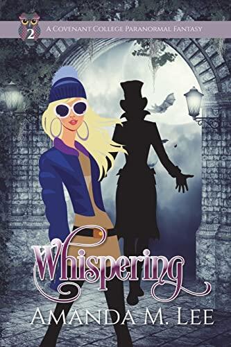 Whispering: Covenant College (Book Two)