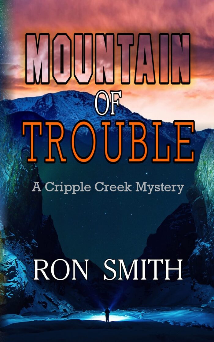 Mountain Of Trouble: A Cripple Creek Mystery