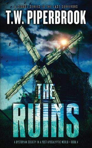 The Ruins (Volume 4): A Dystopian Society in a Post-Apocalyptic World