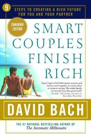 Smart Couples Finish Rich: 9 Steps to Creating a Rich Future for You and Your Partner