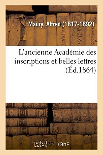 L'Ancienne Académie des Inscriptions et Belles-Lettres