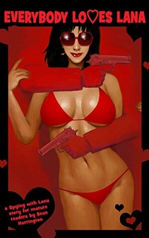Everybody Loves Lana: A Spying with Lana Story