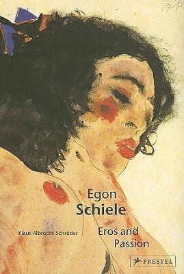 Egon Schiele: Eros and Passion