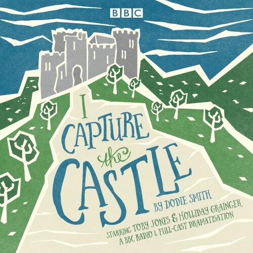 I Capture the Castle: A BBC Radio 4 Full-Cast Dramatisation