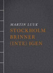 Stockholm brinner (inte) igen