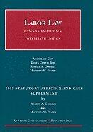 Labor Law- 2009 Stat Apprendix & Case Supplement (09) by Cox, Archibald - Bok, Derek C - Gorman, Robert A - Finkin, Ma [Paperback (2009)]