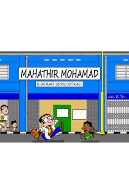 Mahathir Mohamad - Biografi Berilustrasi