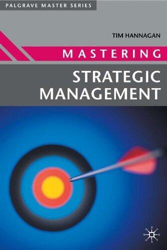 Mastering Strategic Management (Palgrave Master Series