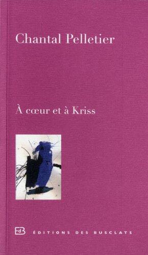 A COEUR ET A KRISS