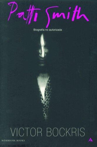 Patti Smith: Biografía no autorizada