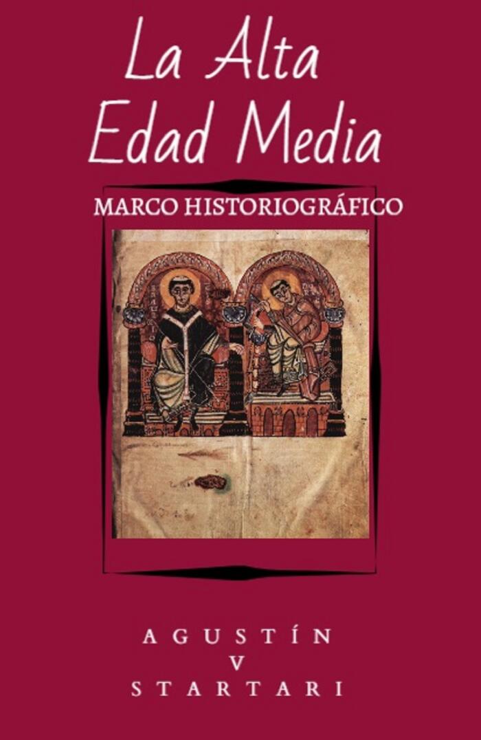 La Alta Edad Media: Marco Historiográfico