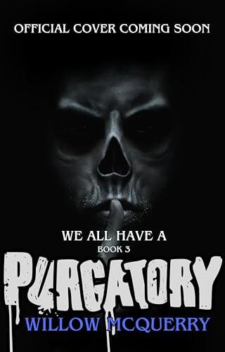 We All Have A Purgatory