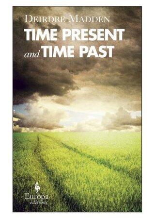 Time Present, and Time Past