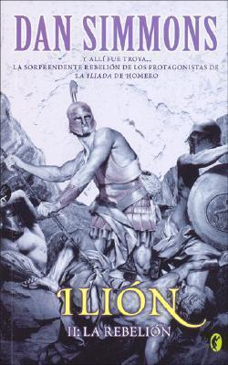 Ilión II. La rebelión