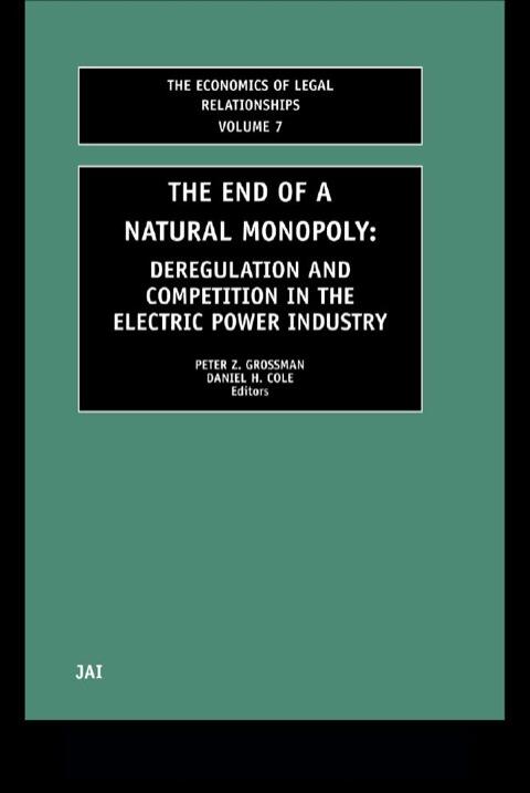 The End of a Natural Monopoly: Deregulation and Competition in the Electric Power Industry