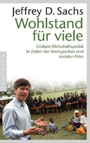 Wohlstand für viele: globale Wirtschaftspolitik in Zeiten der ökologischen und sozialen Krise