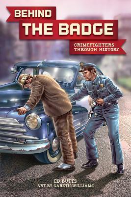 Behind the Badge: Crimefighters Thorough History