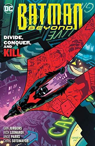 Batman Beyond (2016-) Vol. 6: Divide, Conquer, and Kill