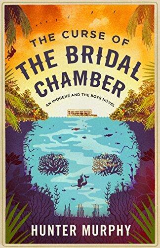 The Curse of the Bridal Chamber: An Imogene and the Boys Novel