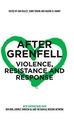 After Grenfell: Violence, Resistance and Response