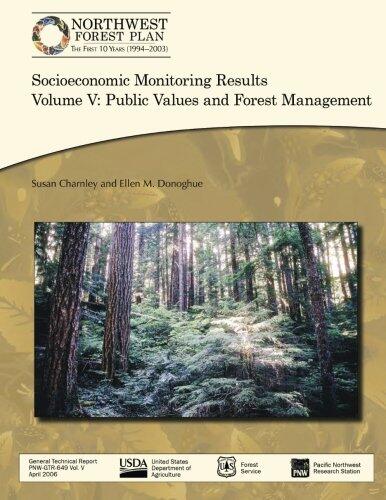 Socioeconomic Monitoring Results Volume V: Public Values and Forest Management