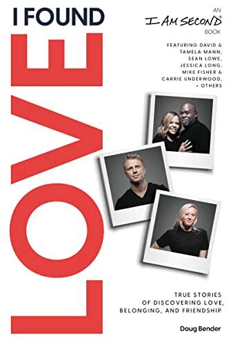 I Found Love: True Stories of Discovering Love, Belonging, and Friendship