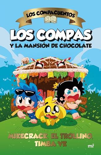 Los Compacuentos: Los Compas y la Mansión de Chocolate