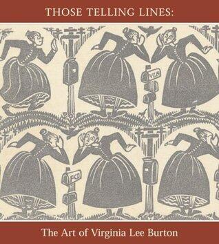 Those Telling Lines: The Art of Virginia Lee Burton