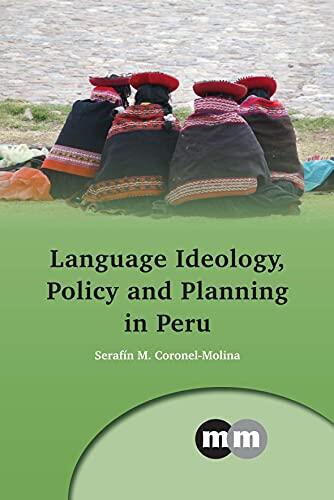 Language Ideology, Policy and Planning in Peru