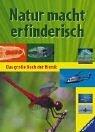 Natur macht erfinderisch: Das große Buch der Bionik