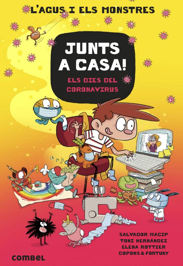 L'Agus i els monstres. Junts a casa!: Els dies del coronavirus