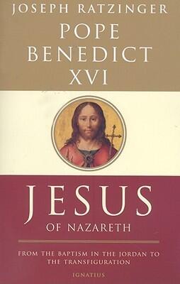 By Joseph (Pope Bendict XVI) Ratzinger Jesus of Nazareth: From the Baptism in the Jordan to the Tranfiguration [Paperback]