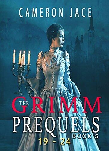 The Grimm Diaries Prequels 19-24 (Lady Bluebeard, Thirteen Years of Snow, Sun Moon & Sorrow, & Spindle Spindle Little Star)